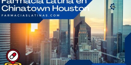 Farmacia Latina en Chinatown Houston