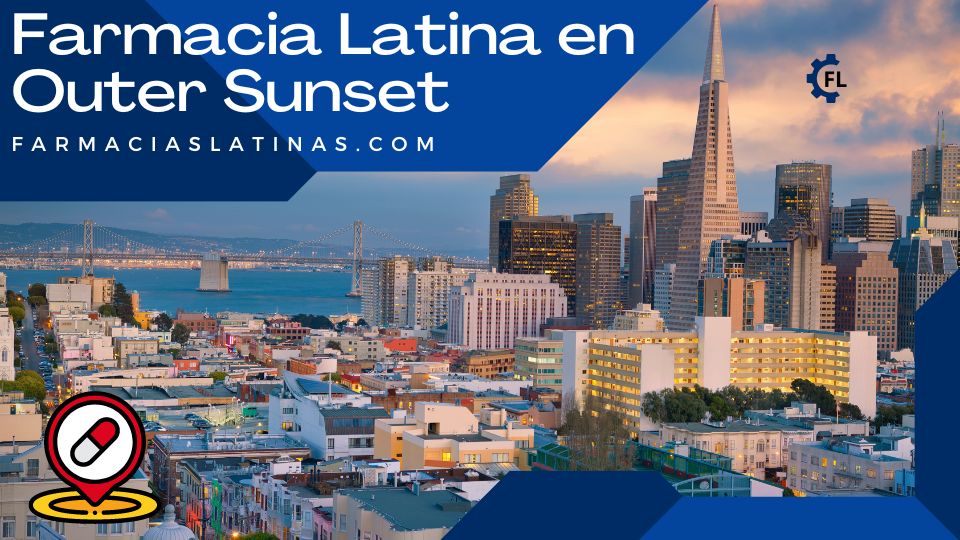 Farmacia Latina en Outer Sunset