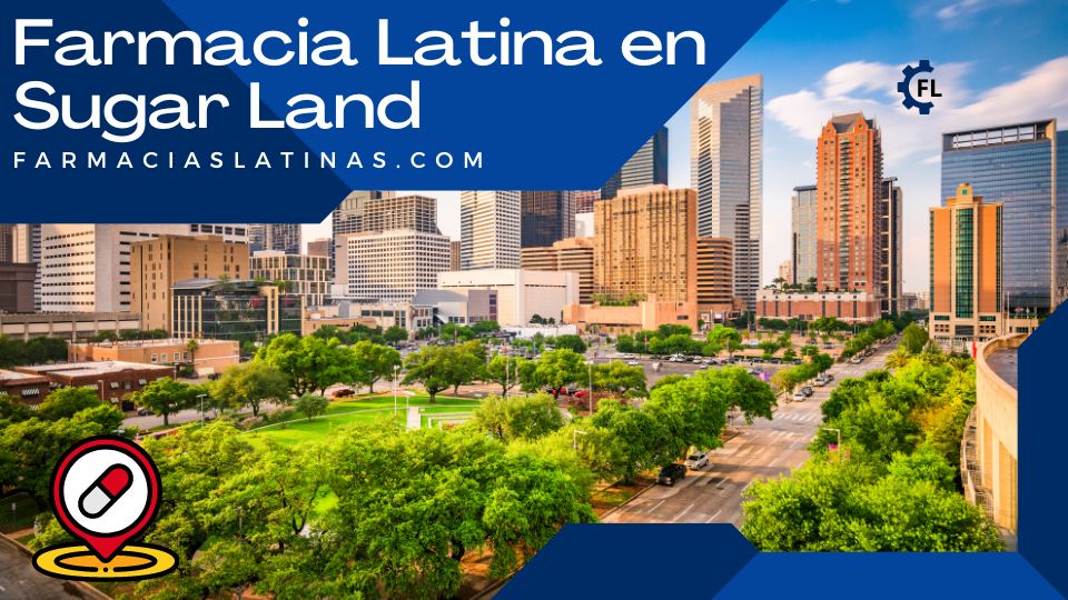 Farmacia Latina en Sugar Land