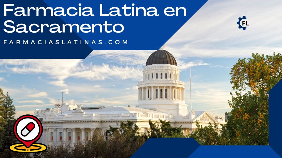 Farmacia Latina en Sacramento